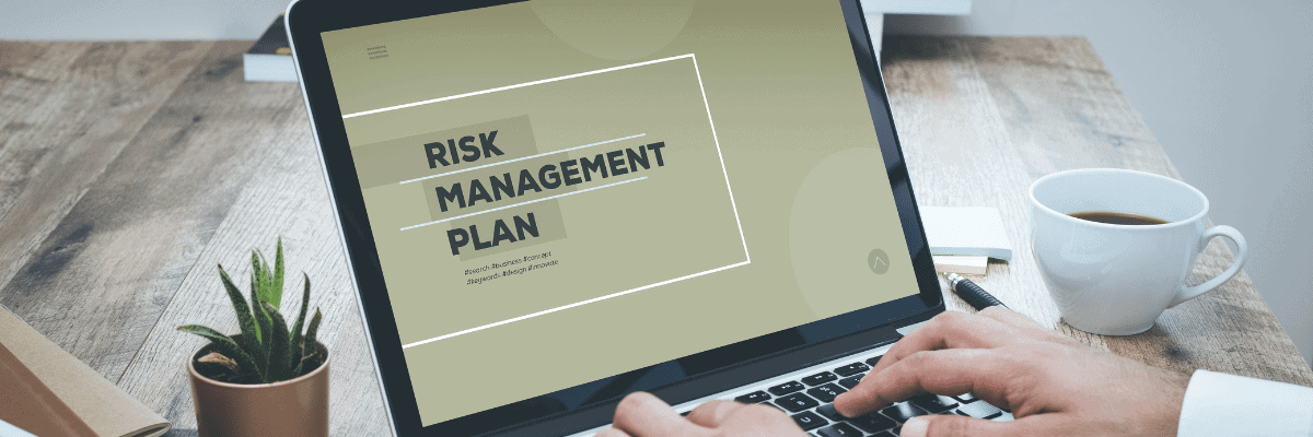 What Is and How to Make a Great Risk Management Plan